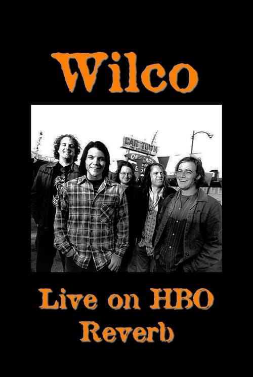 Wilco: Live on HBO Reverbのポスター