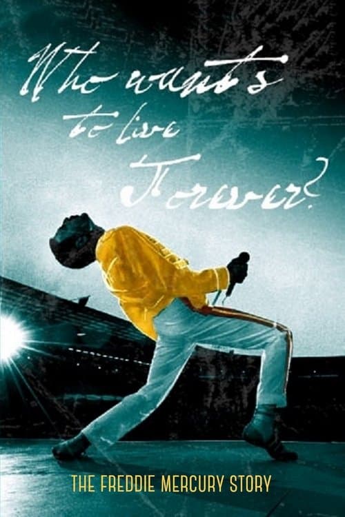 The Freddie Mercury Story: Who Wants to Live Forever?のポスター