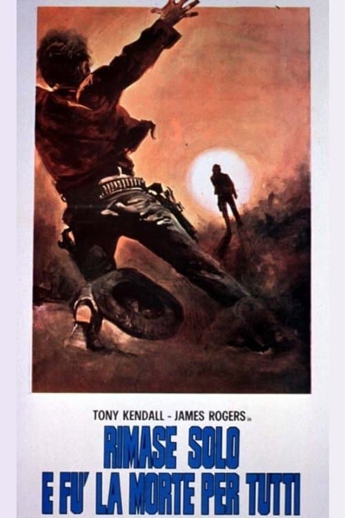 Rimase uno solo e fu la morte per tutti!のポスター