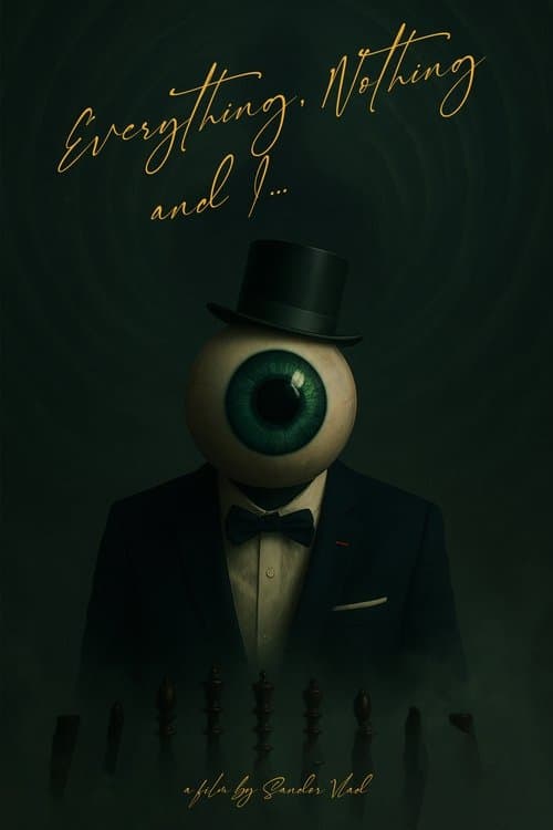 Everything, Nothing and I...のポスター