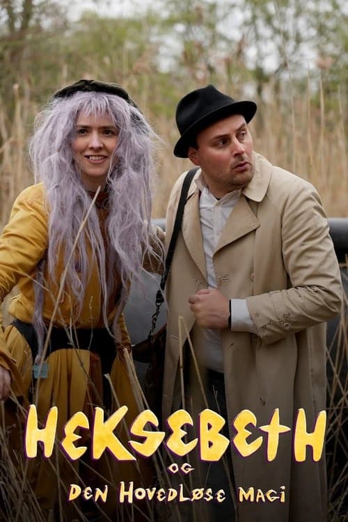 Heksebeth og den hovedløse magiのポスター