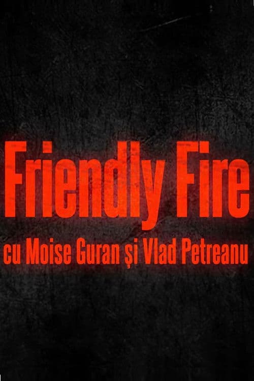 Friendly Fireのポスター