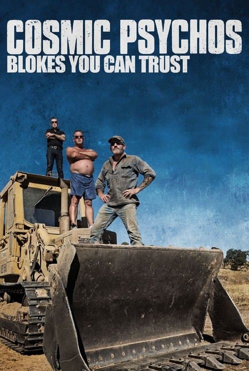 Cosmic Psychos: Blokes You Can Trustのポスター
