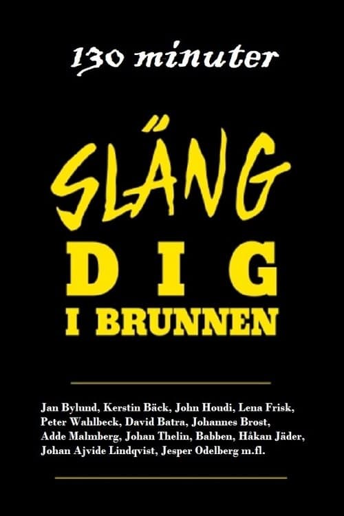130 minuter - Släng dig i brunnenのポスター