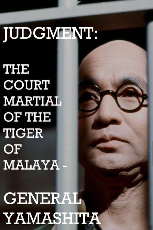 Judgment: The Court Martial of the Tiger of Malaya — General Yamashitaのポスター