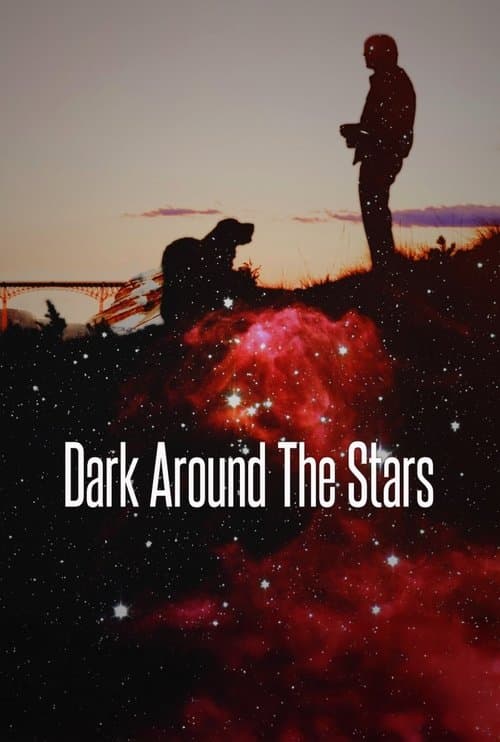 Dark Around the Starsのポスター