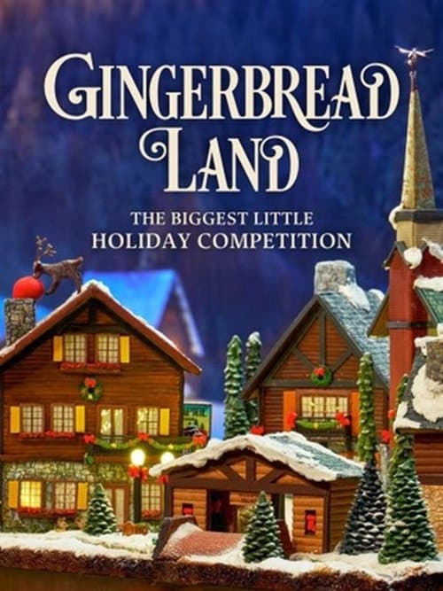Gingerbread Land: The Biggest Little Holiday Competitionのポスター
