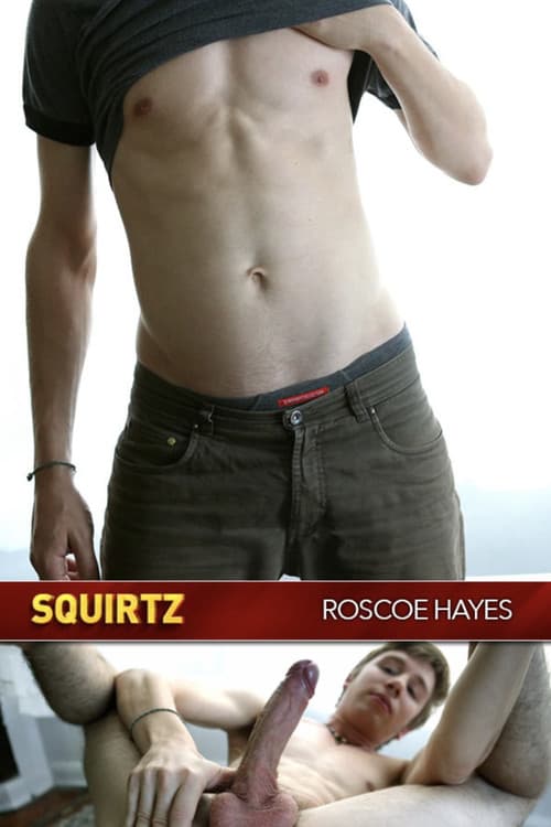 Squirtz: Roscoe Hayesのポスター