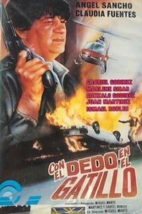 Con el dedo en el gatilloのポスター