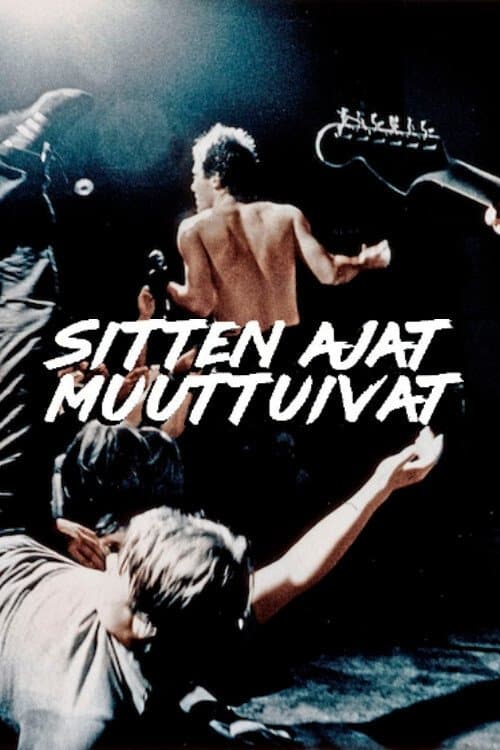Sitten ajat muuttuivatのポスター