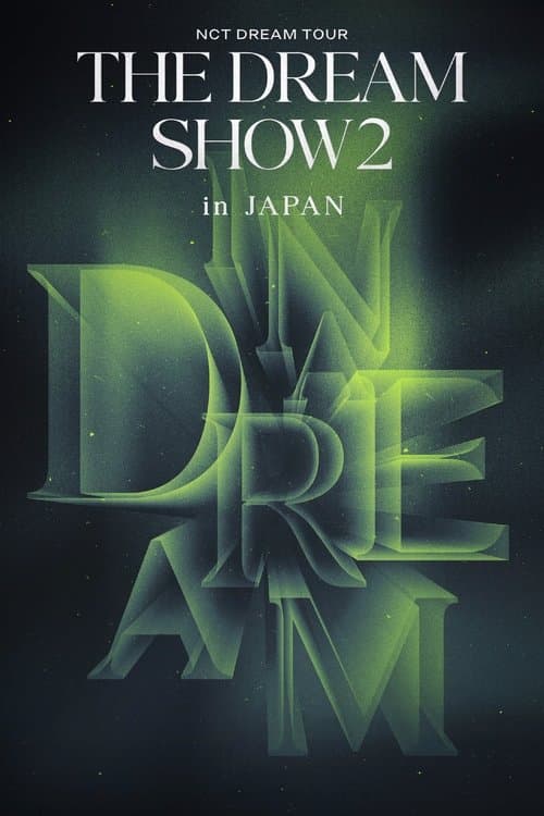 NCT DREAM TOUR 'THE DREAM SHOW2 : In A DREAM' -in JAPANのポスター