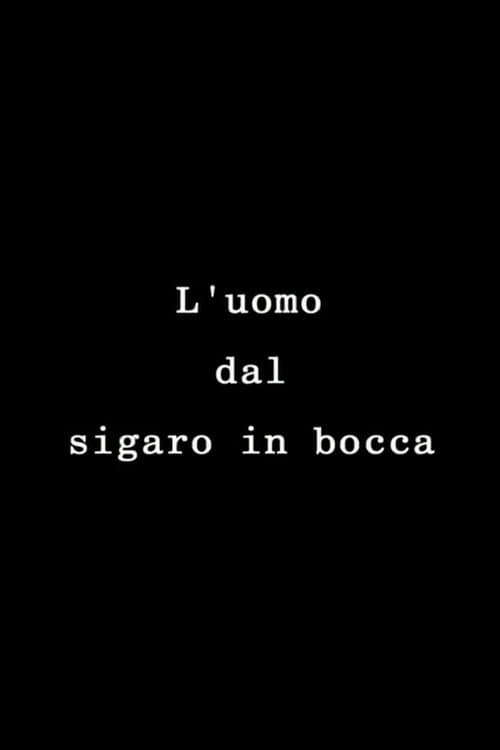 L'uomo dal sigaro in boccaのポスター
