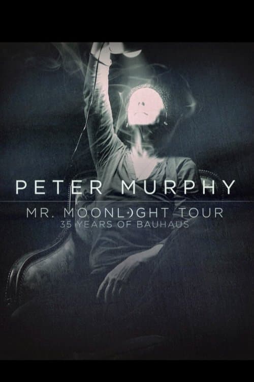 Peter Murphy – Mr. Moonlight Tour: 35 Years Of Bauhausのポスター
