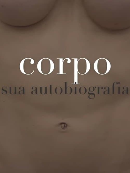 Corpo: Sua Autobiografiaのポスター