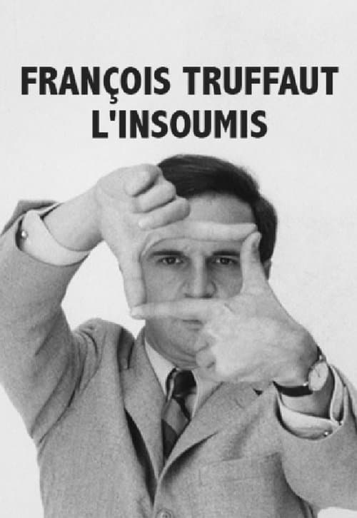 François Truffaut l'insoumisのポスター