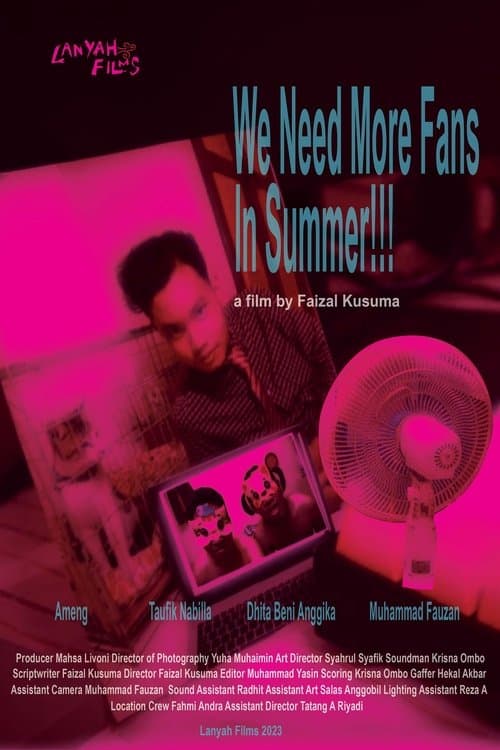 We Need More Fans in Summer !のポスター