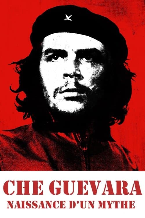 Che Guevara, naissance d'un mytheのポスター