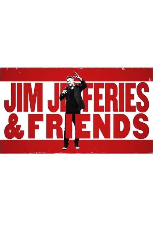 Jim Jefferies and Friendsのポスター