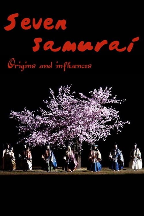 Seven Samurai: Origins and Influencesのポスター