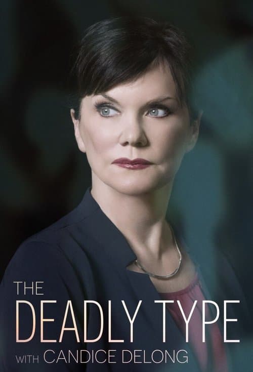The Deadly Type With Candice DeLongのポスター