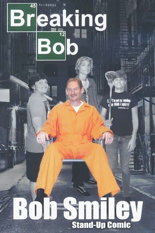 Bob Smiley: Breaking Bobのポスター