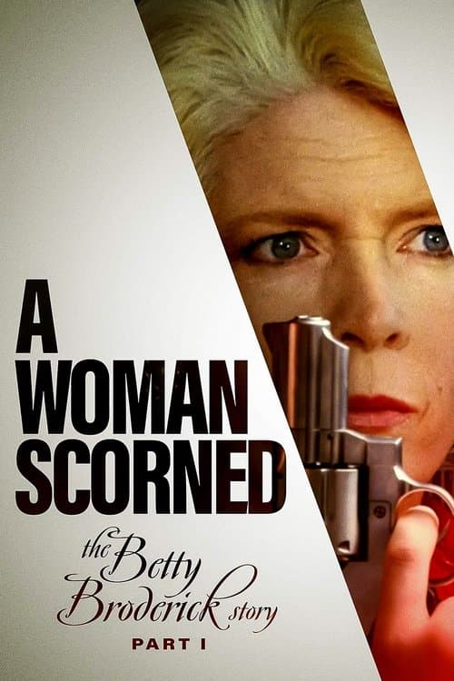 A Woman Scorned: The Betty Broderick Storyのポスター