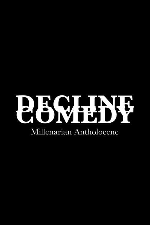 DECLINE COMEDY: Millenarian Antholoceneのポスター