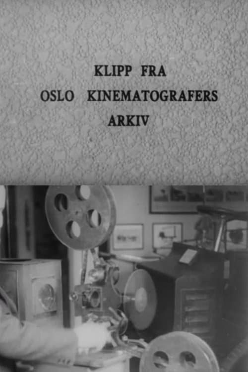Oslofilm: Klipp fra Oslo Kinematografers arkivのポスター