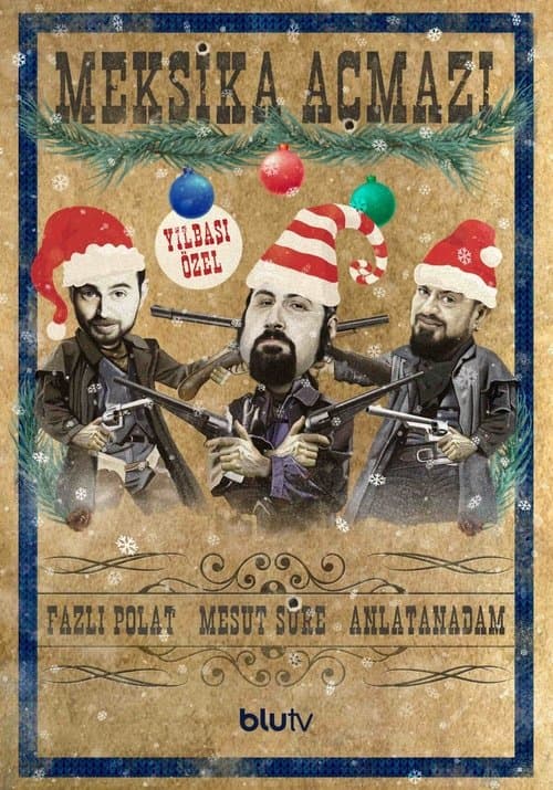 Meksika Açmazı: Yılbaşı Özelのポスター