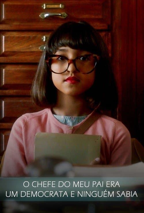 O Chefe do Meu Pai Era um Democrata e Ninguém Sabiaのポスター