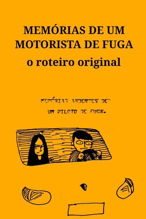 Memórias de um Motorista de Fuga - O Roteiro Originalのポスター