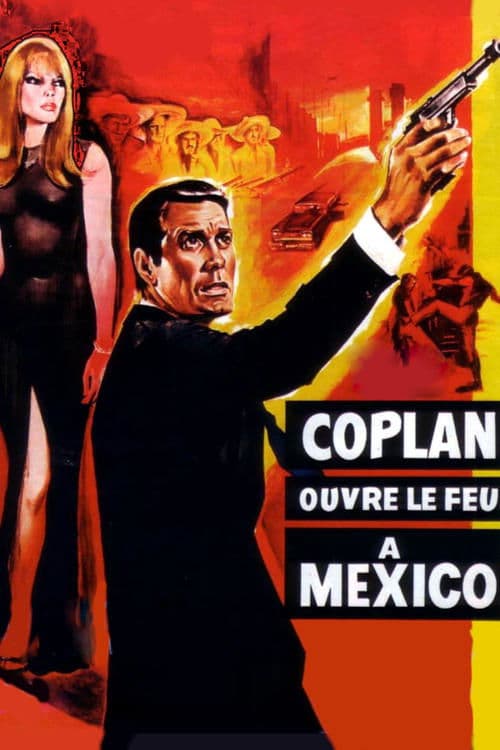 Coplan ouvre le feu à Mexicoのポスター
