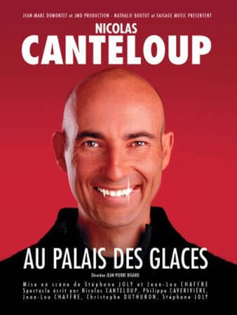 Nicolas Canteloup - Au Palais des Glacesのポスター