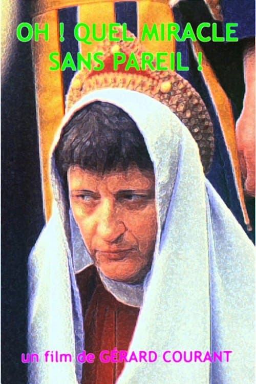 Oh ! Quel miracle sans pareil !のポスター