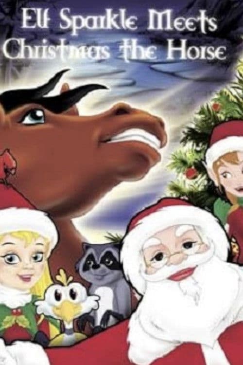 Elf Sparkle Meets Christmas the Horseのポスター