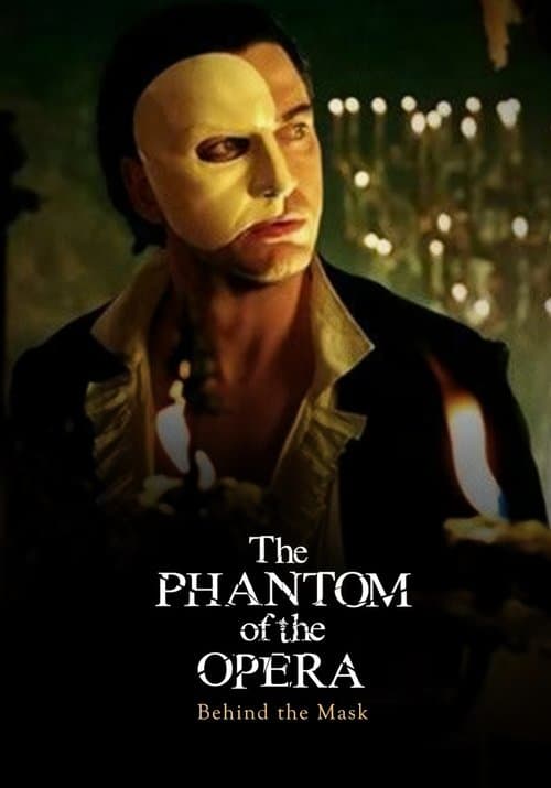 Behind the Mask: The Making of The Phantom of the Operaのポスター