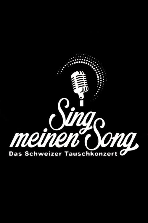 Sing meinen Song - Das Schweizer Tauschkonzertのポスター