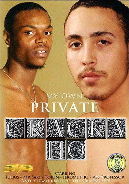 My Own Private Cracka Hoのポスター
