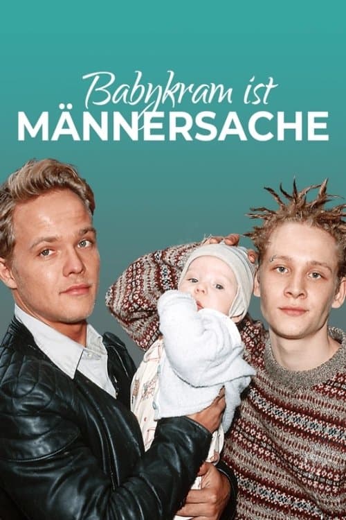 Babykram ist Männersacheのポスター