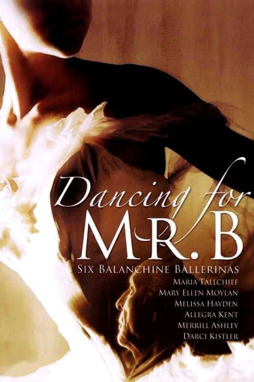 Dancing for Mr. B: Six Balanchine Ballerinasのポスター