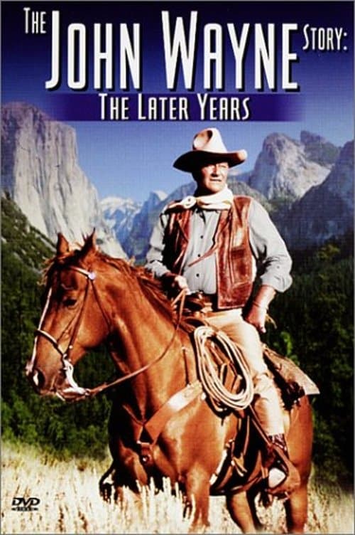 The John Wayne Story - The Later Yearsのポスター