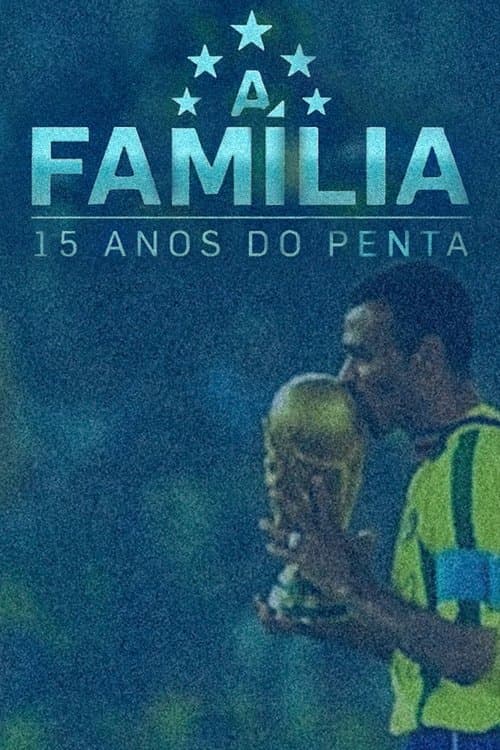 A Família – 15 Anos do Pentaのポスター