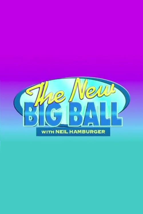 The New Big Ball with Neil Hamburgerのポスター