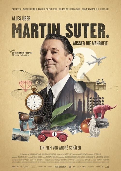 Alles über Martin Suter. Ausser die Wahrheit.のポスター
