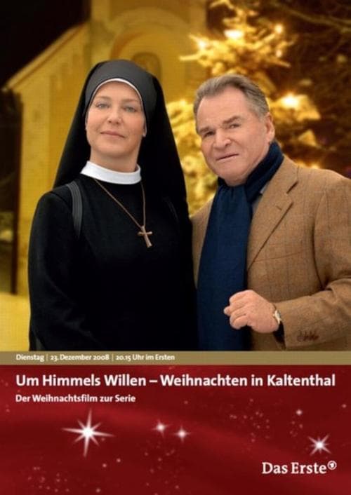 Um Himmels Willen - Weihnachten im Kaltenthalのポスター