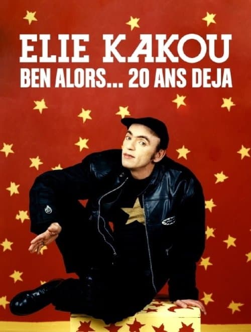 Élie Kakou, ben alors... 20 ans déjàのポスター