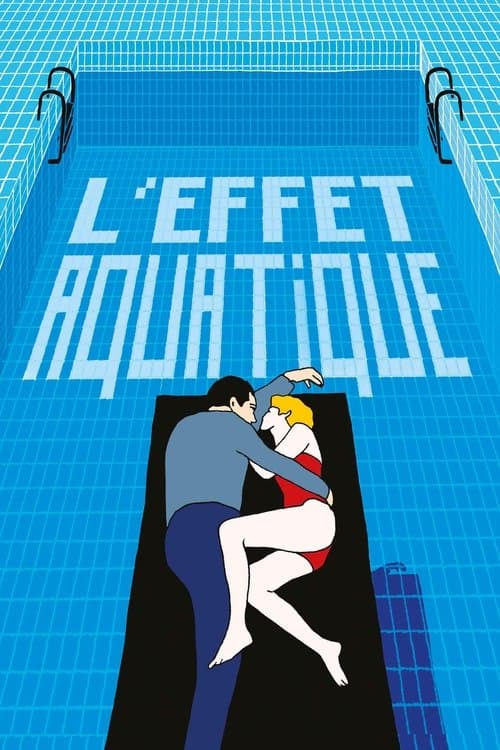 L'Effet aquatiqueのポスター