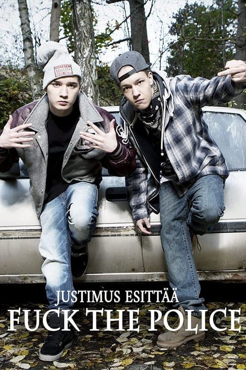 Justimus esittää: Fuck the Policeのポスター
