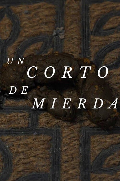 Un corto de mierdaのポスター