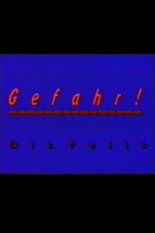 Gefahr - Die Falleのポスター